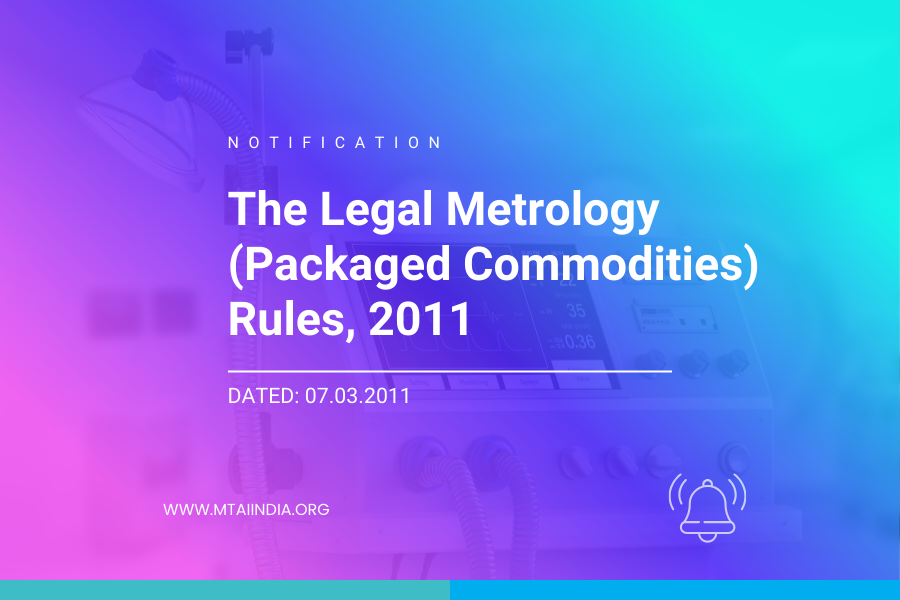 The Legal Metrology (Packaged Commodities) Rules, 2011.